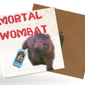 Mortal Wombat funny greeting card 15x15 and envelope