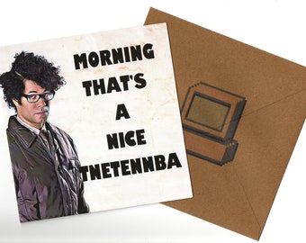 Richard Ayoade (Moss) Quote  15x15 greeting card and envelope