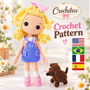 May include: A crochet doll with yellow curly hair, a pink bow, and blue overalls, standing next to a small brown crochet dog on a pink leash. The text reads Crochetece Crochet Pattern, accompanied by flags for the USA, Brazil, France, and Spain.