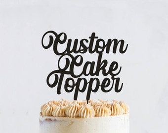 Custom Cake Topper / Personalized Cake Topper-35/ Custom Taxt Cake Topper Wedding, Birthday, Baby Shower CustomParty Decor