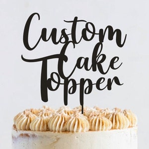 Custom Cake Topper / Personalized Cake Topper-17/ Custom Taxt Cake Topper Wedding, Birthday, Baby Shower CustomParty Decor image 1