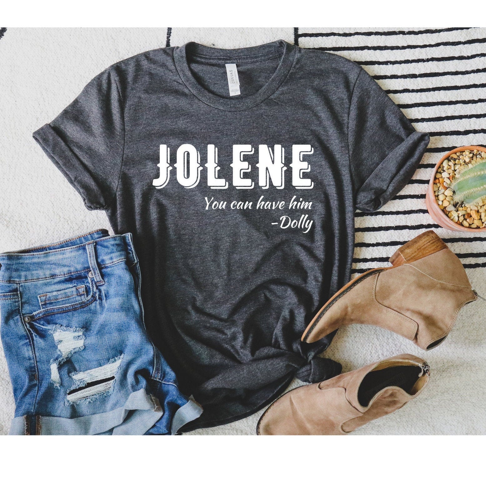 Jolene You Can Have Him Jolene Shirt Dolly Parton Shirt Etsy