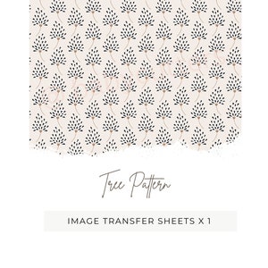 May include: A repeating pattern of stylized black and tan tree-like shapes on a cream background. The words "Tree Pattern" are written in cursive script. Below the text is the phrase "IMAGE TRANSFER SHEETS X 1".