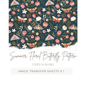 Może przedstawiać: Ciemnoniebieski wzór kwiatowy z motylami, różowymi różami i białymi kwiatami. Wyświetlany jest tekst "Summer Floral Butterfly Pattern", wraz z "3 rozmiary dostępne" i "Image Transfer Sheets x 1".