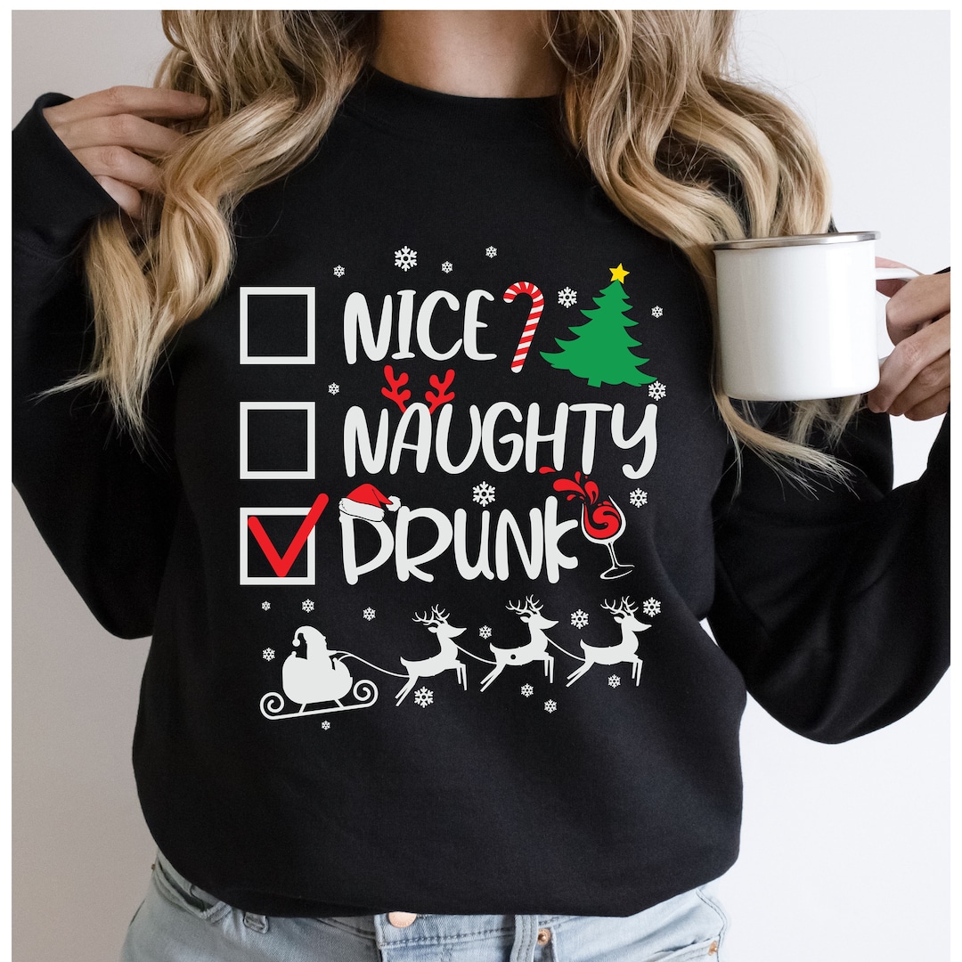 Nice Naughty Drunk Christmas Checklist Sweatshirt Christmas - Etsy