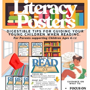 May include: Literacy Posters with tips for guiding young children when reading. The poster includes guidance on focusing, pointing out, and questioning. It features colorful illustrations and text, with a focus on ages 0-12. The poster also includes a child reading a book.