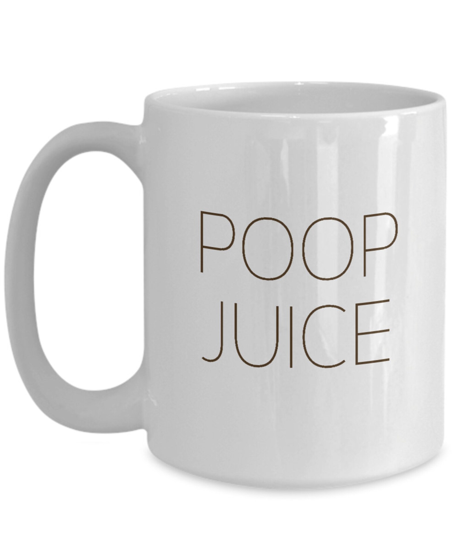 Funny Coffee Mug Poop Juice Comical Humorous Gifts Etsy