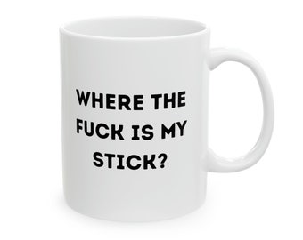 Drummer Mug, Where the Fuck Is My Stick?, Drumming Gift, Drummer Gift, Funny Gift, Funny Mug, Coffee Mug