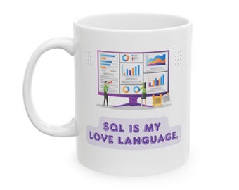 Data Analyst Mug: SQL is my love language.