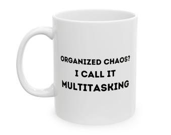 Virtuele assistent-mok: georganiseerde chaos? Ik noem het multitasken.