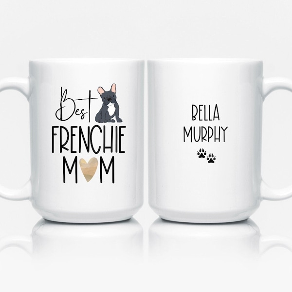 Frenchie Mom Mug Personalized, French Bulldog Gifts, French Bulldog Mug