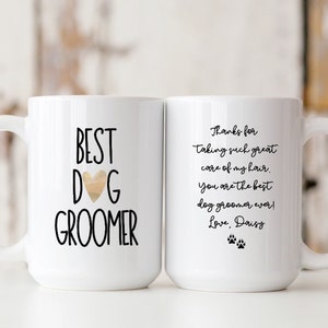 Dog Groomer Mug, Gift for Dog Groomer, Dog Grooming, Pet Grooming Gift