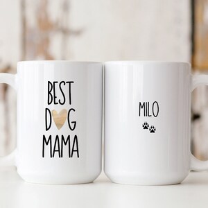 Best Dog Mama Mug, Gift for Dog Mom, Dog Mama Gifts Personalized