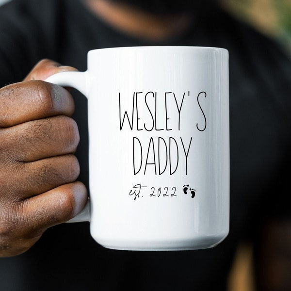 Daddy Mug, Dad Est Mug, First Time Dad Mug, New Dad Gift, Daddy Coffee Mug, Expecting Dad Gift, Soon To Be Dad Gift, 1st Time Dad Gift