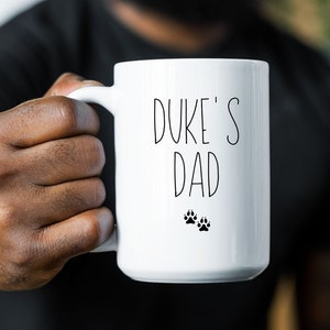 Dog Dad Mug, Personalized Dog Mug, Dog Dad Gift, Dad Gift from Dog, Dad Dog Coffee Mug