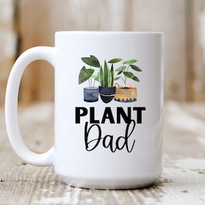 Plant Dad Mug, Plant Dad Gifts, Plant Daddy, Plant Collector, Plant Gifts for Him, Plant Coffee Cup, Mug for Plant Lover
