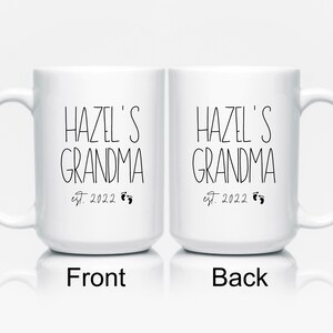 This grandma mug is personalized with the name of the baby and birth year. It reads from top to bottom, name of baby, grandma, established year with tiny baby feet. A bestseller, made in the USA using a high quality white lead free ceramic.