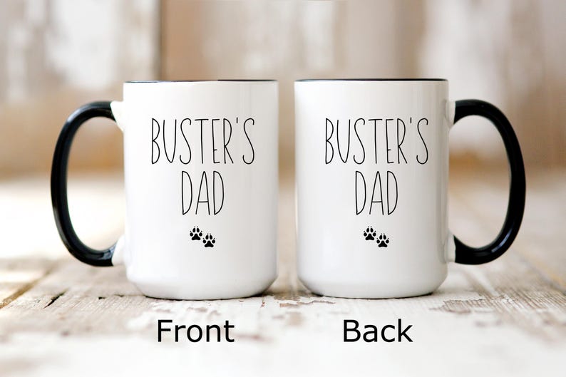 Dog Dad Mug, Personalized Dog Mug, Dog Dad Gift, Dad Gift from Dog, Dad Dog Coffee Mug 15oz Black & White