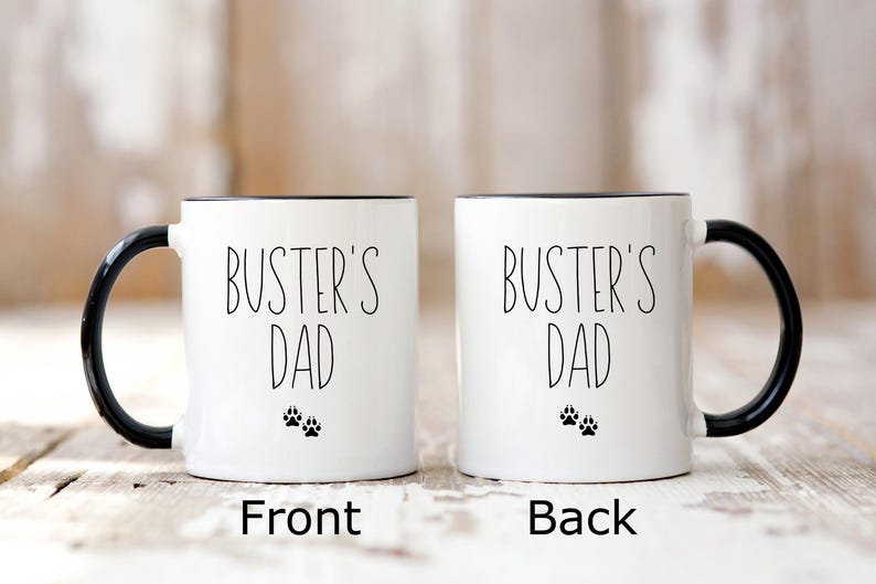 Dog Dad Mug, Personalized Dog Mug, Dog Dad Gift, Dad Gift from Dog, Dad Dog Coffee Mug 11oz Black & White