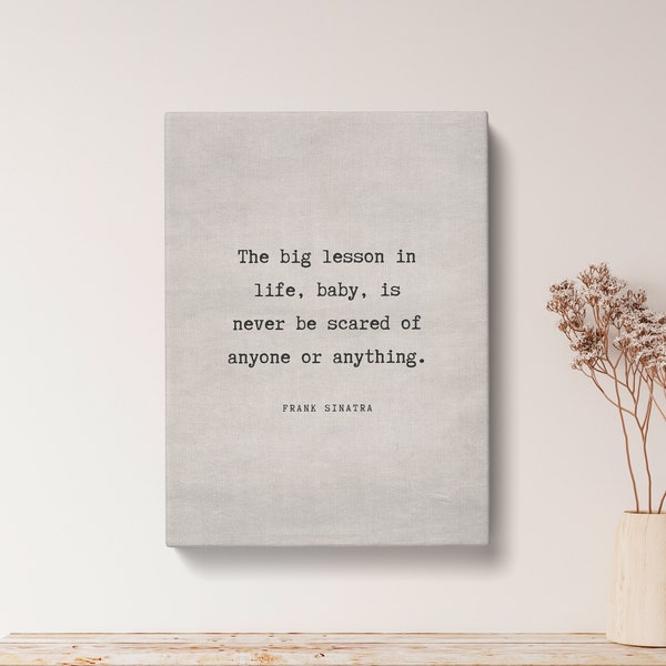 Frank Sinatra The big lesson Quote Print - Vintage Canvas Print, Life Quote Print Gift, Typography Poster, Inspirational Quote Art | VQ35