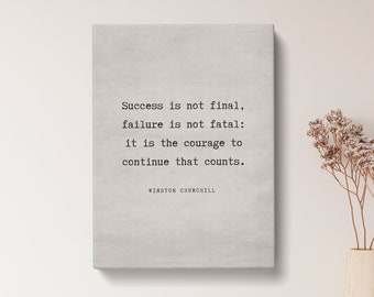 Winston Churchill Success is not final Quote Print - Vintage Canvas Print, Famous Quote Print Gift, Typography Poster, Quote Art | VQ109