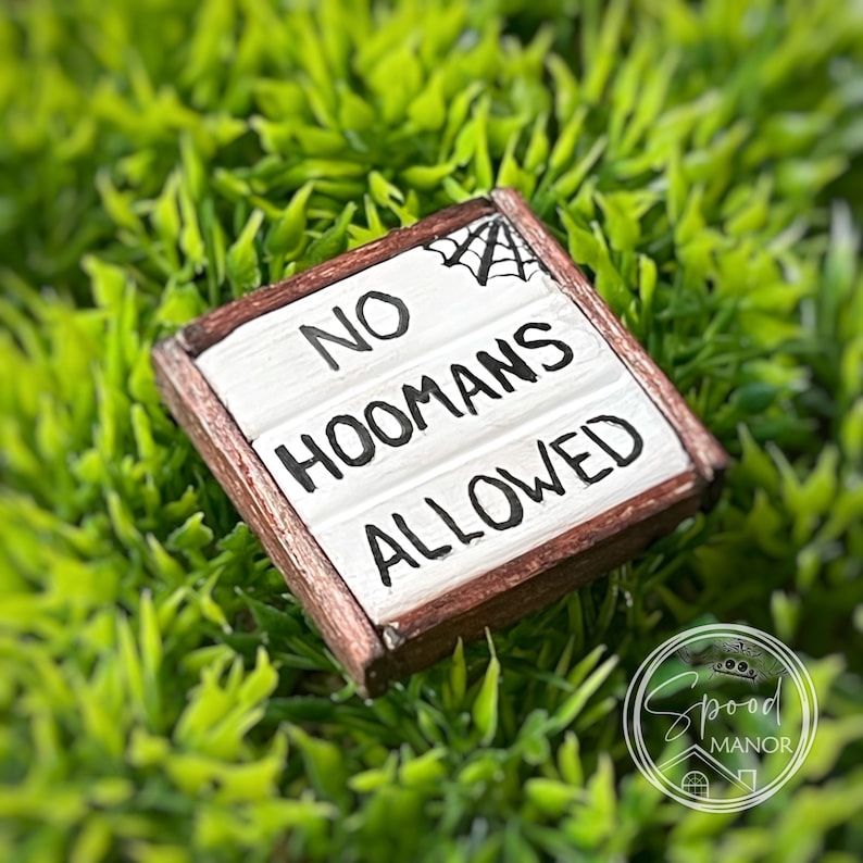 No Hoomans Allowed Sign 