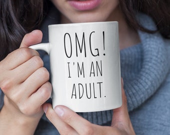 OMG I’m an Adult Mug – Funny 18th Birthday Gift Coffee Mug