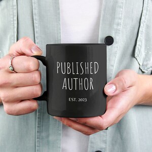 Published Author 2024 Writer Mugs 11oz or 15oz Gifts for Authors Gifts for  Writers Author Gifts Author Mug Gift for Writer Author Writer Mug 