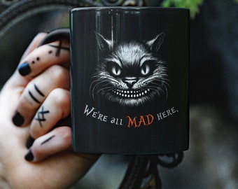 Cheshire Cat Mug We’re All Mad Here Alice In Wonderland Book Lover Gift Cursed Mug Dark Academia Mug Supernatural Mug We’re All Mad Here Mug