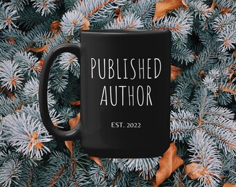 New Author  Gifts, Published Author Est. 2022 Black Coffee Mug, 15oz Premium Quality Gift Idea, Best Friend Present, Writer Birthday