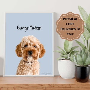 Op de afbeelding: Een ingelijst portret van een hond genaamd George Michael, met een lichtblauwe achtergrond. De hond heeft lichtbruine vacht en een bruine halsband. De tekst "PHYSICAL COPY DELIVERED TO YOU!" staat op een bruin label.