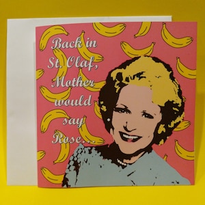 Carte d'anniversaire Golden Girls Rose Nylund