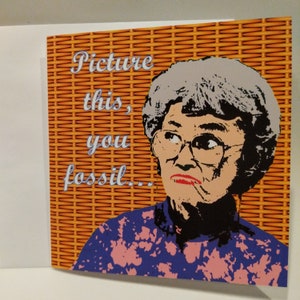 Golden Girls Sophia Petrillo Grußkarte mit Spruch