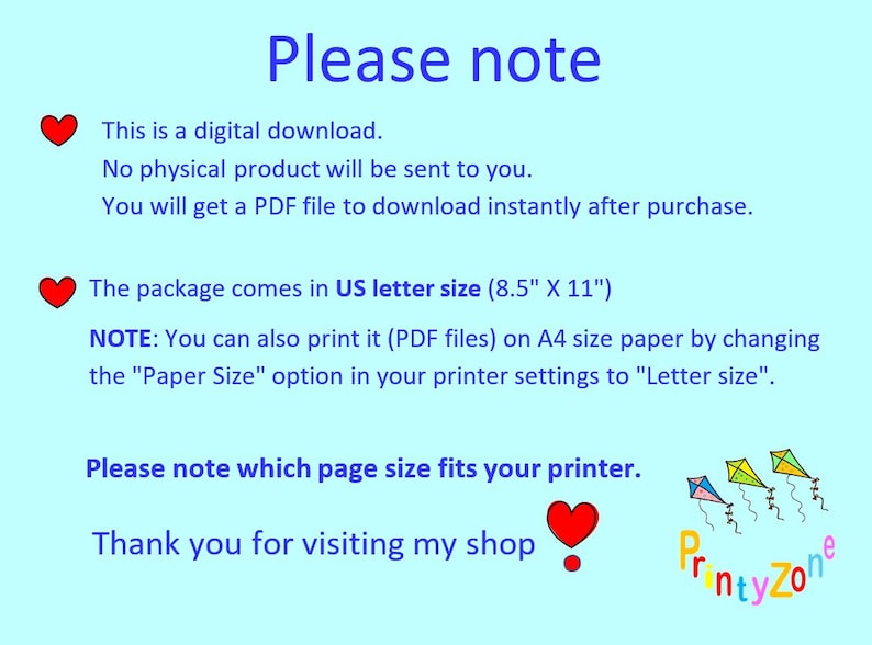 May include: A blue and white text graphic with the words "Please note" in a large font. The text below explains that the product is a digital download and comes in US letter size (8.5" x 11"). It also notes that the PDF files can be printed on A4 paper by changing the printer settings to "Letter size".