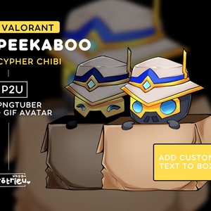 May include: Two cartoon characters of Cypher from the video game Valorant, peeking out of a cardboard box. The characters are wearing white hats with blue and gold accents. The text "ADD CUSTOM TEXT TO BOX" is on the box.