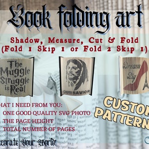 May include: Book folding art instructions with three examples of folded books. The first book is folded to show the text "The Muggle Struggle is Real". The second book is folded to show a portrait of Jesus with the text "Our Savior". The third book is folded to show a red high heel shoe with the text "Dream Big". The text "Custom Patterns" is displayed in large letters.