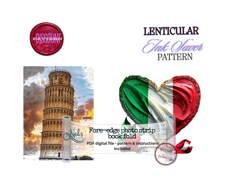 May include: Digital pattern image with text "Lenticular Ink Saver Pattern". Features a drawing of the Leaning Tower of Pisa, a heart in the colours of the Italian flag, and a "Discount Pattern" seal. Also includes "Fore-edge photo strip book fold" text.