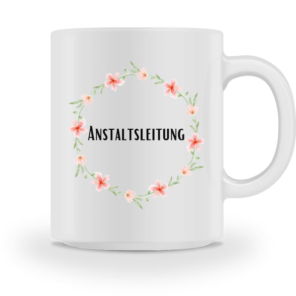 Direction de l’établissement Fleurs - Tasse - Cadeau - Café - Thé - Mug - Cup - Travail - Collègues - Bureau - Soins - Drôle - Rengaine