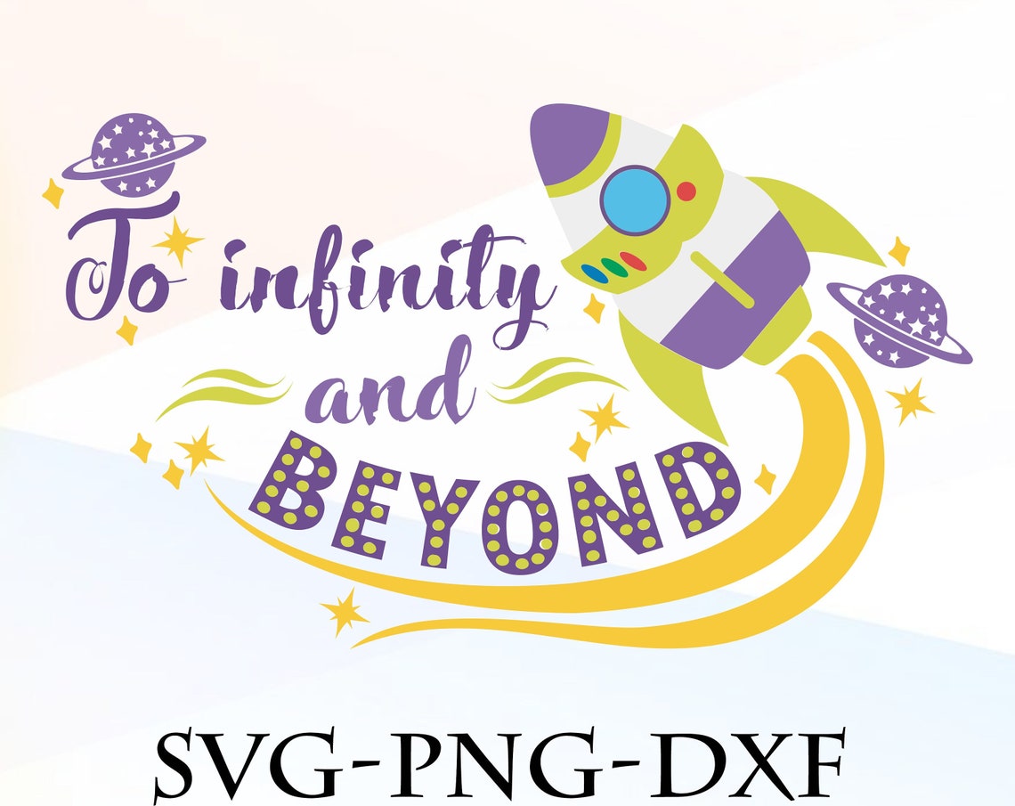 To infinity and beyond svg png dxf Toy Story svg png dxf | Etsy