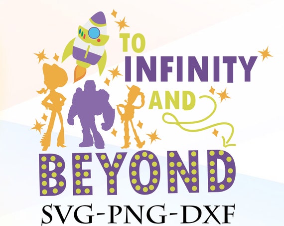 Toy story to infinity and beyond svg png dxf Toy Story svg | Etsy