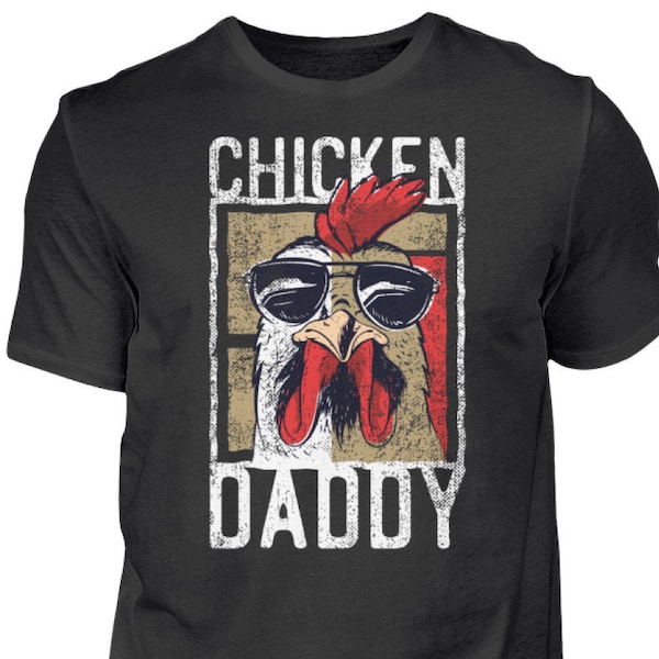 Chicken Daddy Shirt / Hühnerfarmer Shirt / lustiges Shirt für jeden Hahn im Korb / Hühnerliebhaber - Herren Shirt