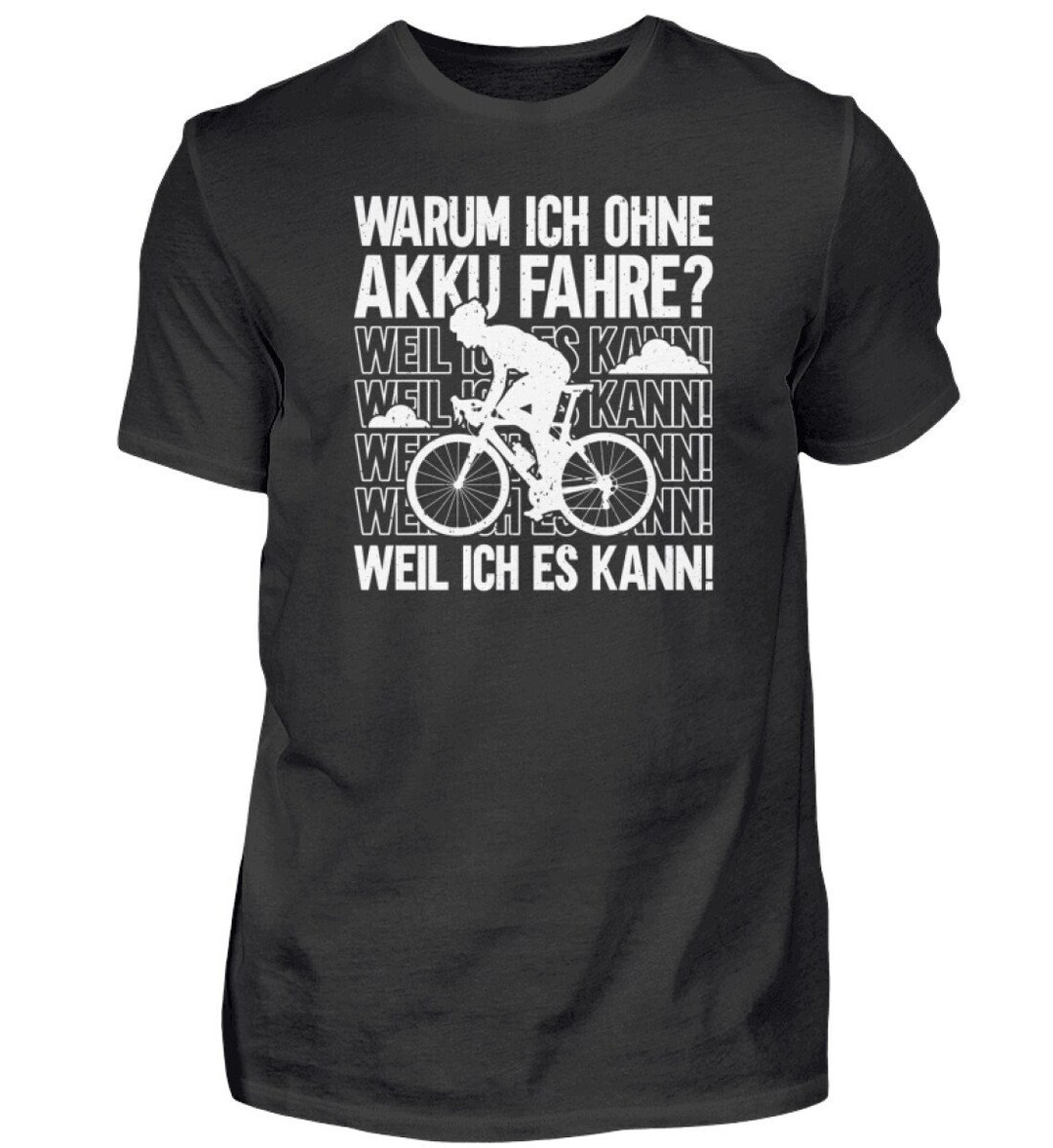 Warum Ich Ohne Akku Fahre / Fahrrad Geschenk / Fahrrad Tshirt ...