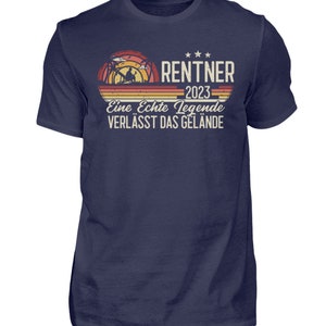 Rentner 2023 Shirt / Ruhestand Shirt / Eine echte Legende verlässt das Gelände / Lustiger Ruhestand Spruch Herren Shirt Navy