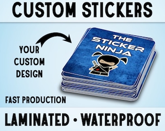 Custom Stickers, Premium Vinyl Waterproof Stickers + UV Gloss or Matte Lamination. Bulk Stickers - Logos - We cut to any Shape.