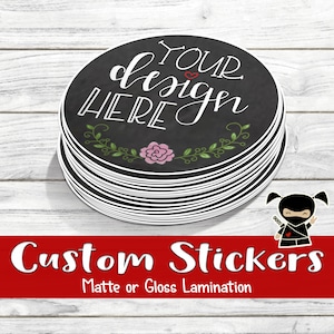 Custom Waterproof and Permanent Die-Cut Stickers | Matte or Gloss Lamination | Always Fast and Free Shipping