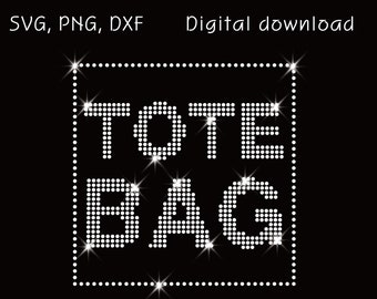 tote bag, digital download, rhinestone templates, svg, png, dxf