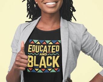 Camisa de camiseta educada y negra / reina negra - rey negro - camisa de melanina - camisa del mes de la historia negra - camisa de la universidad HBCU -regalo africano lindo