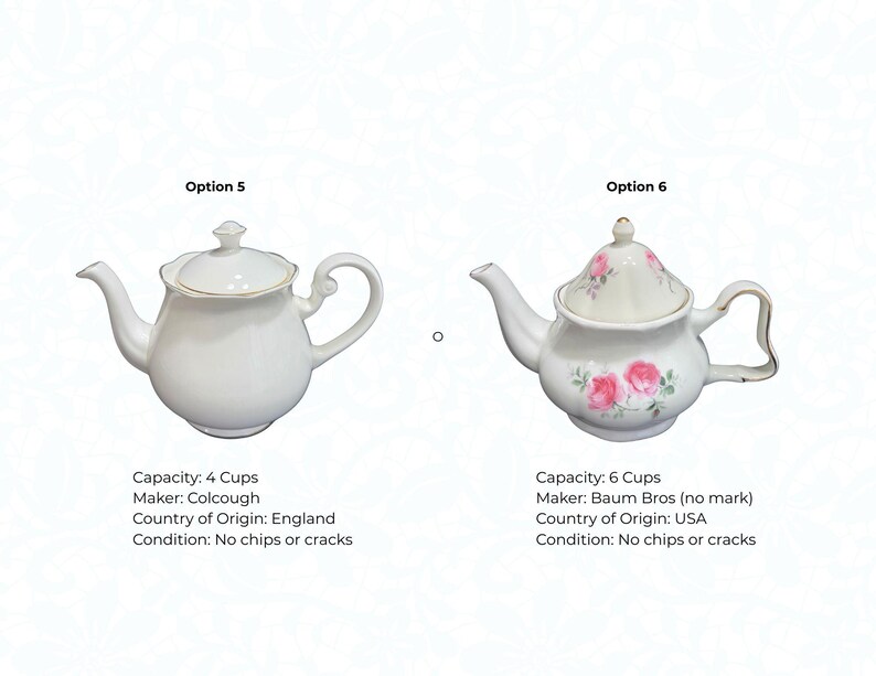 May include: Two teapots are displayed. One is white with gold trim, the other is white with pink roses. The first teapot has a capacity of 4 cups and is made by Colcough, England. The second teapot has a capacity of 6 cups and is made by Baum Bros, USA.