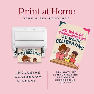 May include: A white printer printing a poster with the text "ALL WAYS OF COMMUNICATING ARE WORTH CELEBRATING". The image also shows a poster with the same text and illustrations of children. The text "Print at Home" is at the top.