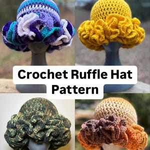 May include: Four crocheted ruffle hats in different colors and patterns. The hats are displayed on mannequins. The text "Crochet Ruffle Hat Pattern" is displayed below the hats.